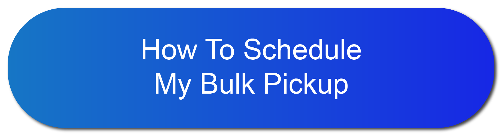 Button3-ScheduleMYBulkPickup